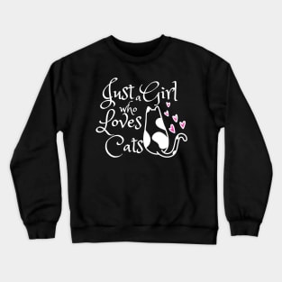 Just  girl who loves cats Crewneck Sweatshirt